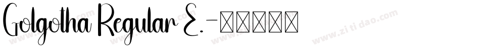 Golgotha Regular E.字体转换